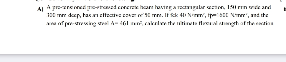 A ) A pre - tensioned pre - stressed concrete