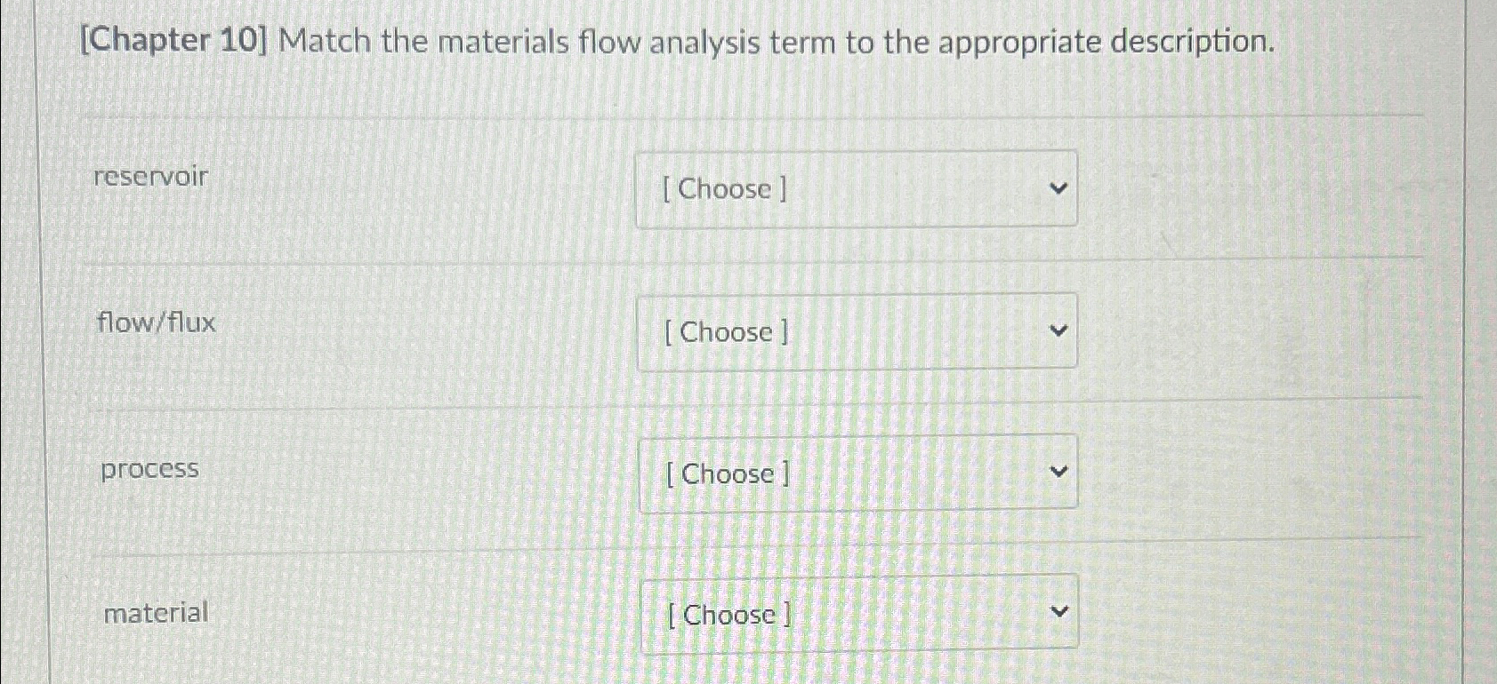 [ Chapter 1 0 ] Match the materials flow analysis