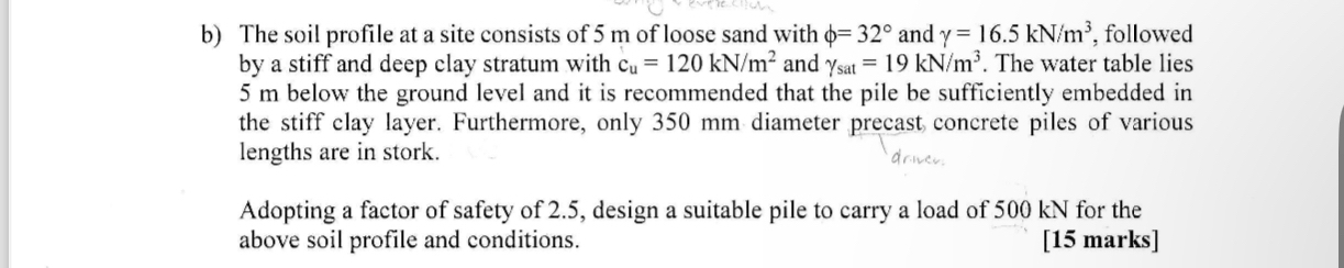 b ) The soil profile at a site consists of 5 m of