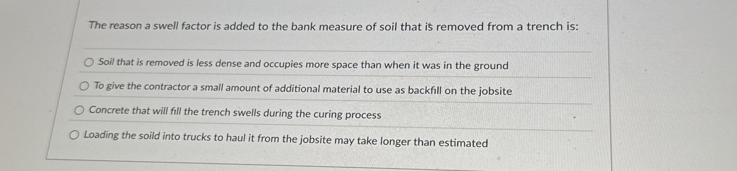 The reason a swell factor is added to the bank