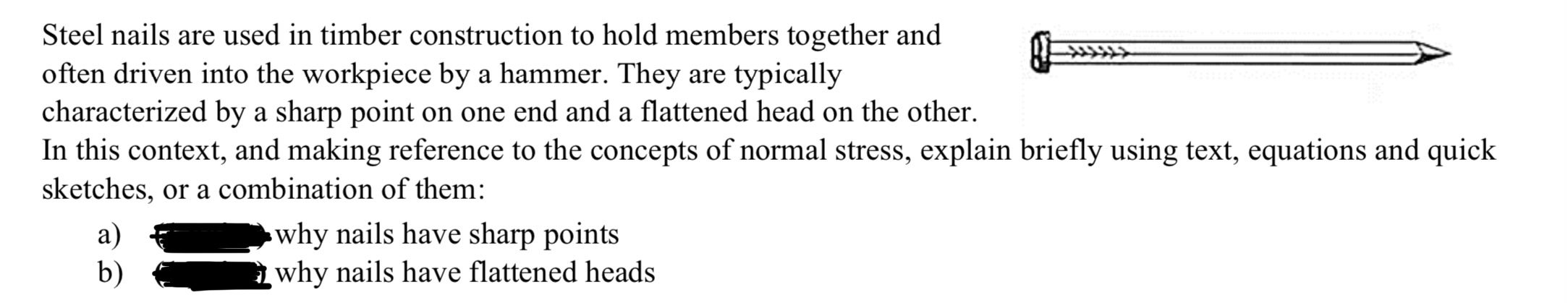 Steel nails are used in timber construction to