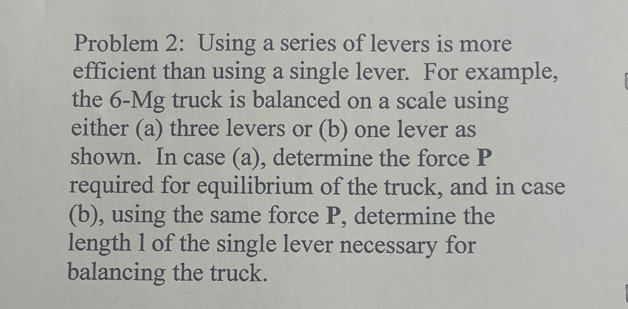 Problem 2 : Using a series of levers is more