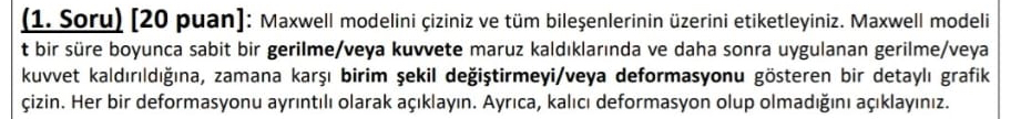 ( 1 . Soru ) [ 2 0 puan ] : Maxwell modelini