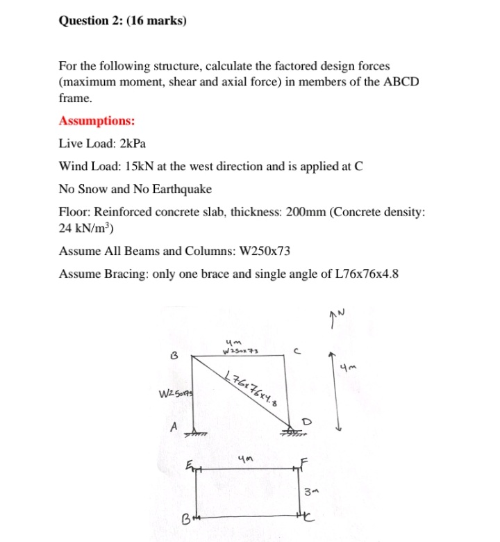 Question 2 : ( 1 6 marks ) For the following