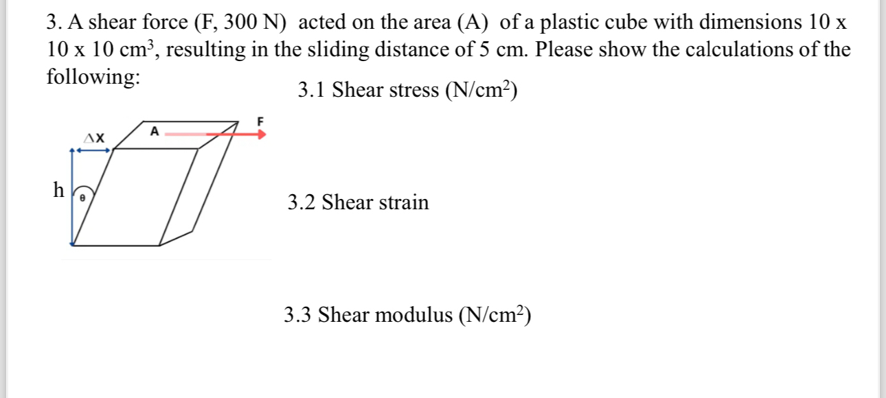 A shear force ( F , 3 0 0 N ) acted on the area (