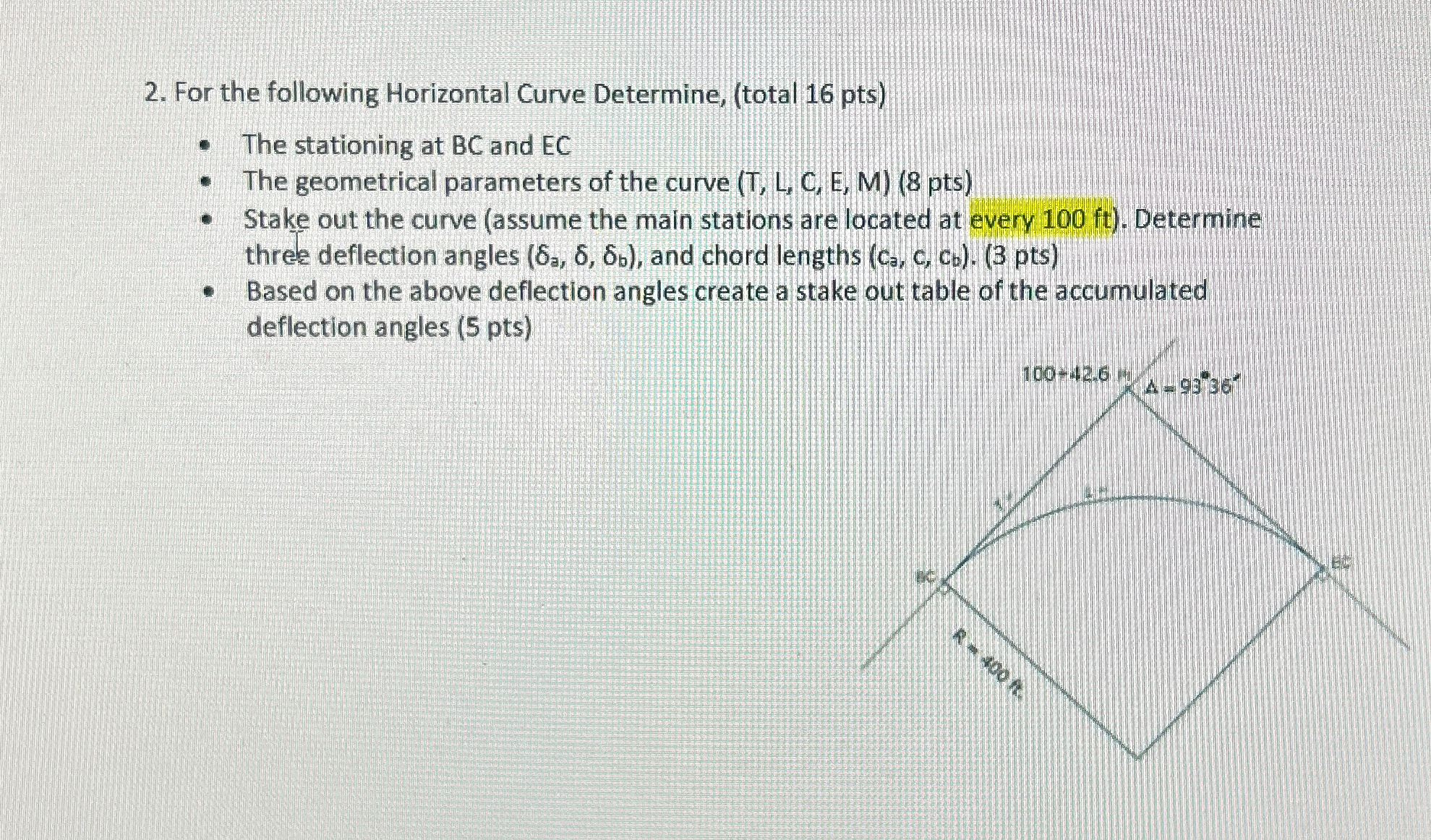 For the following Horizontal Curve Determine, (