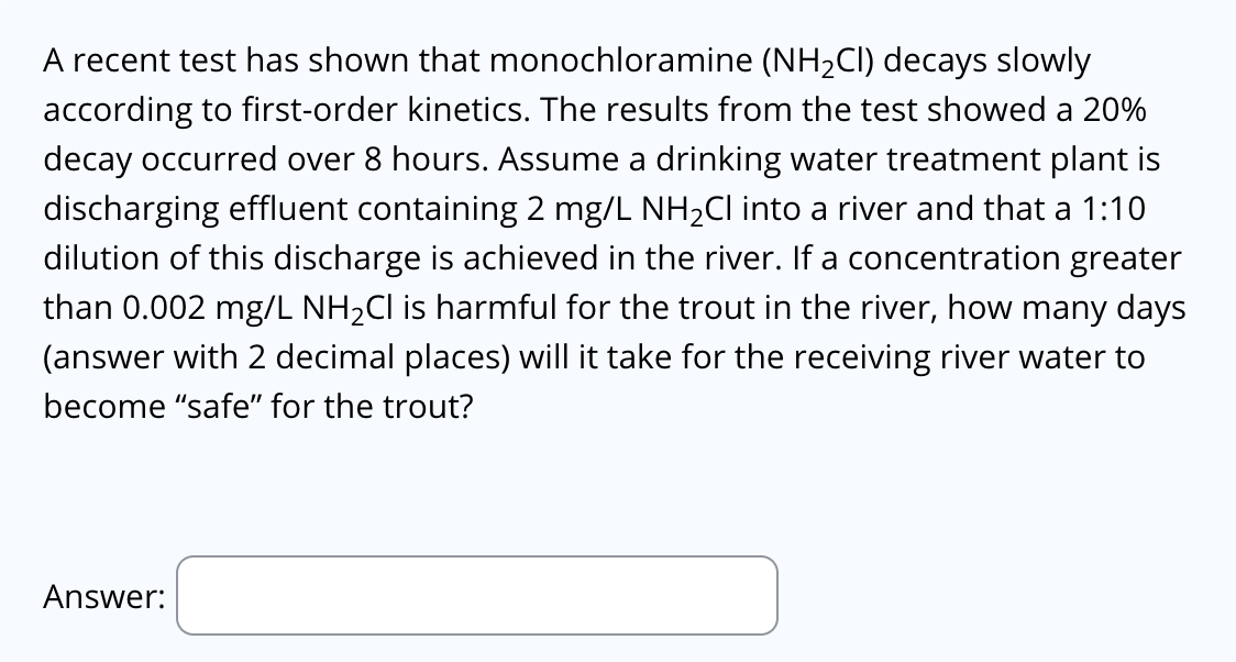 . A recent test has shown that monochloramine ( N
