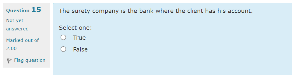 The surety company is the bank where the client