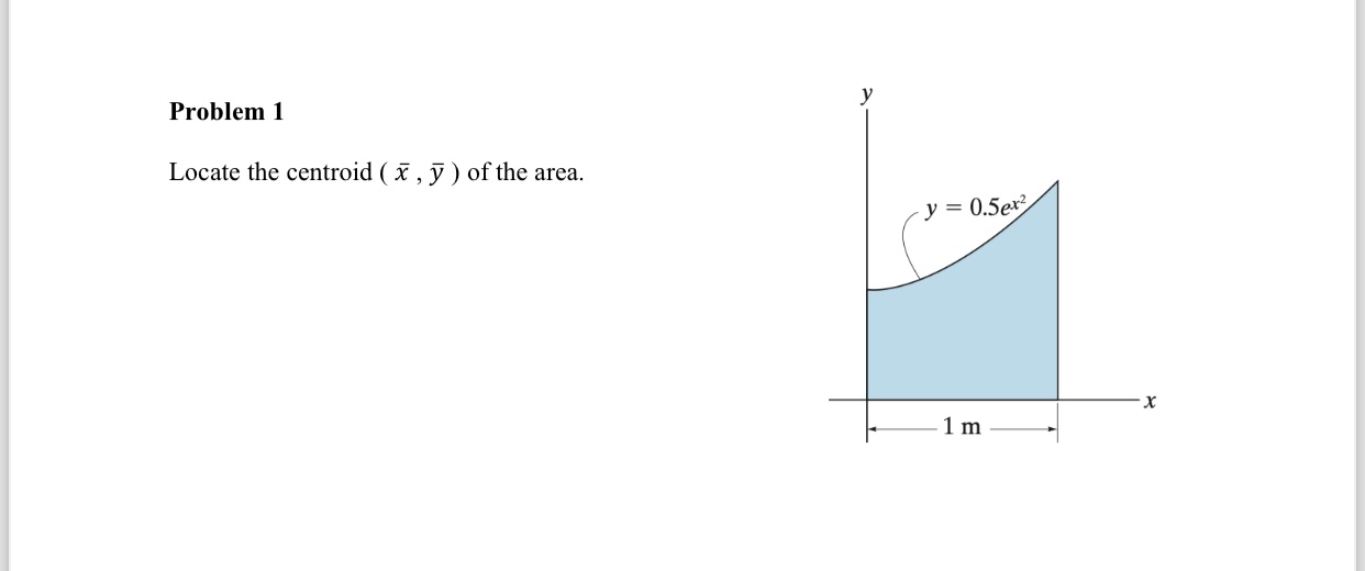 Problem 1 Locate the centroid ( x , b a r ( y ) )
