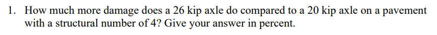 How much more damage does a 2 6 kip axle do