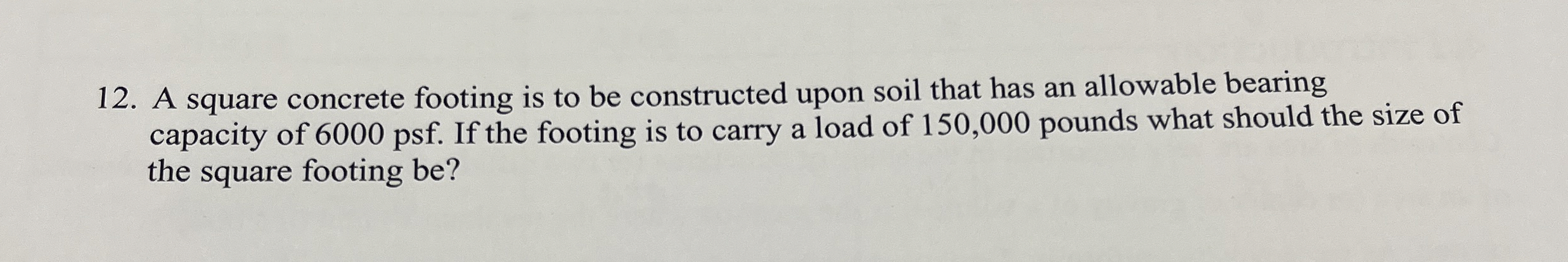 A square concrete footing is to be constructed