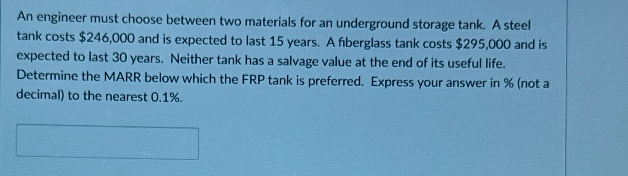 An engineer must choose between two materials for