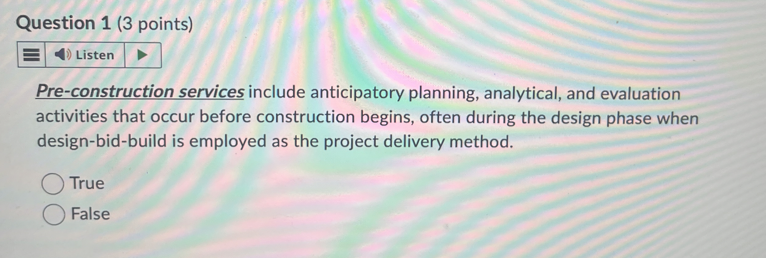 Question 1 ( 3 points ) Pre - construction
