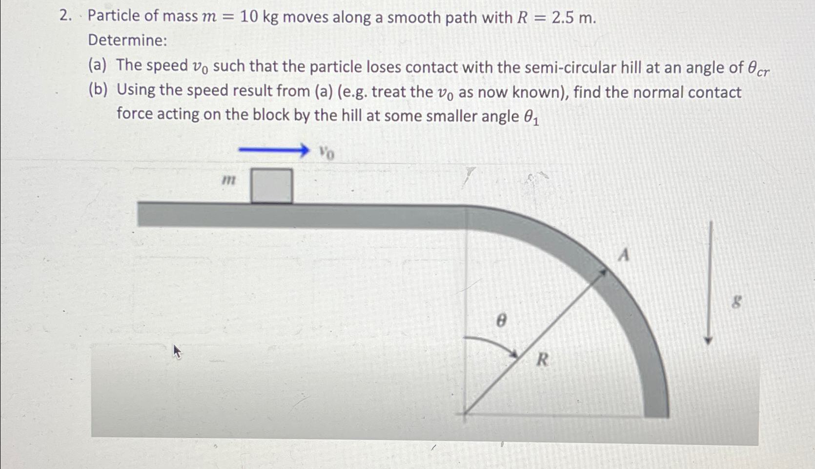 Particle of mass m = 1 0 k g moves along a smooth