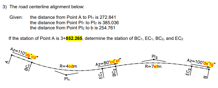 The road centerline alignment below: Given: the