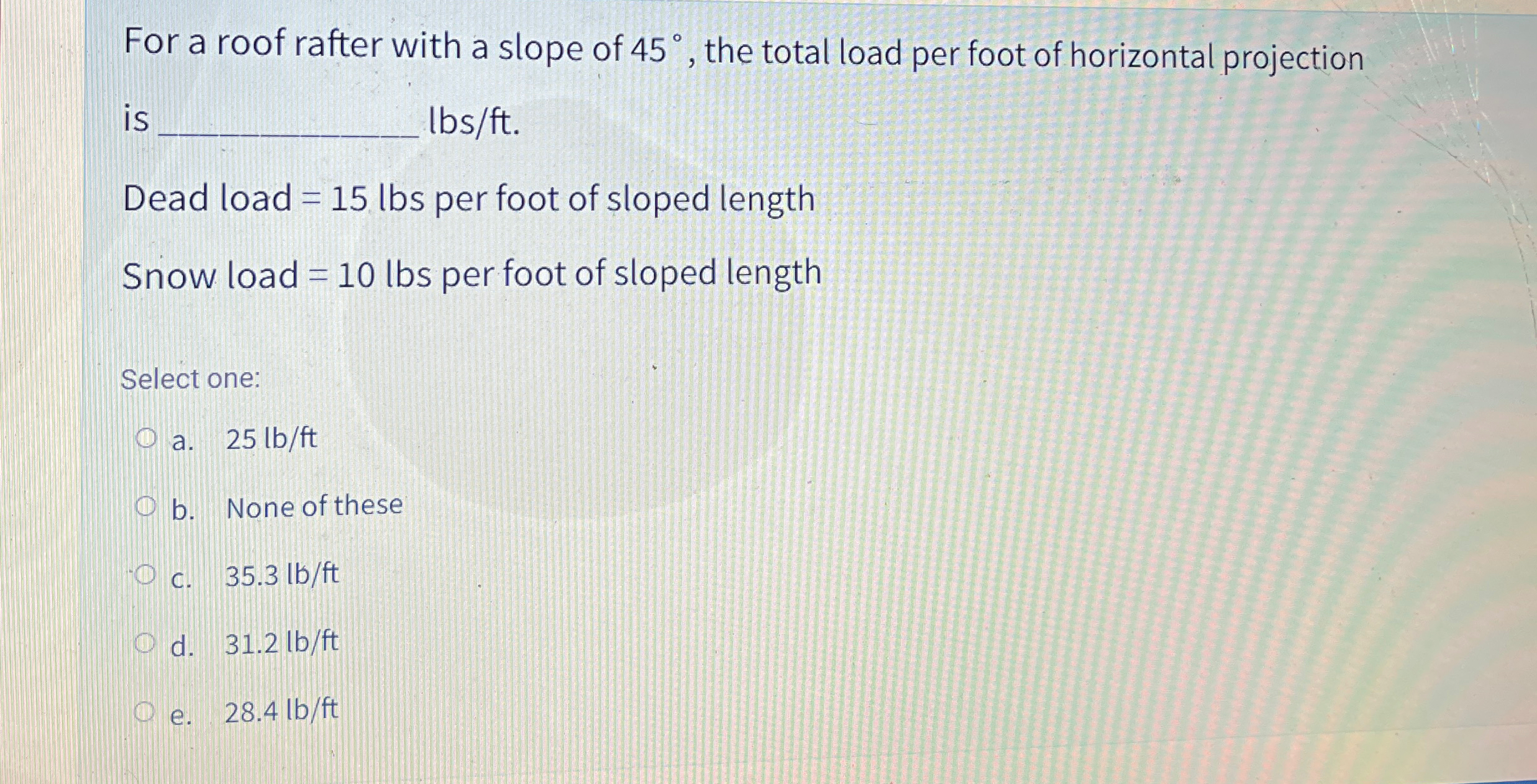 For a roof rafter with a slope of 4 5 , the total