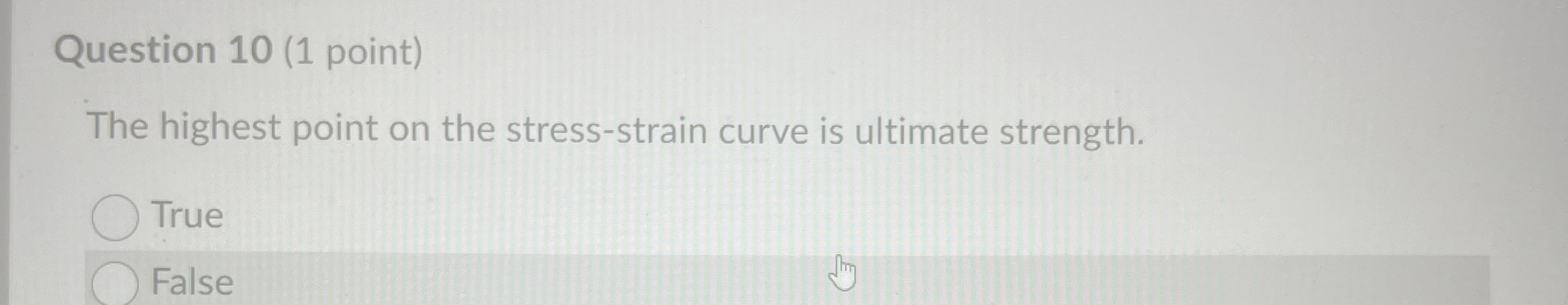 Question 1 0 ( 1 point ) The highest point on the