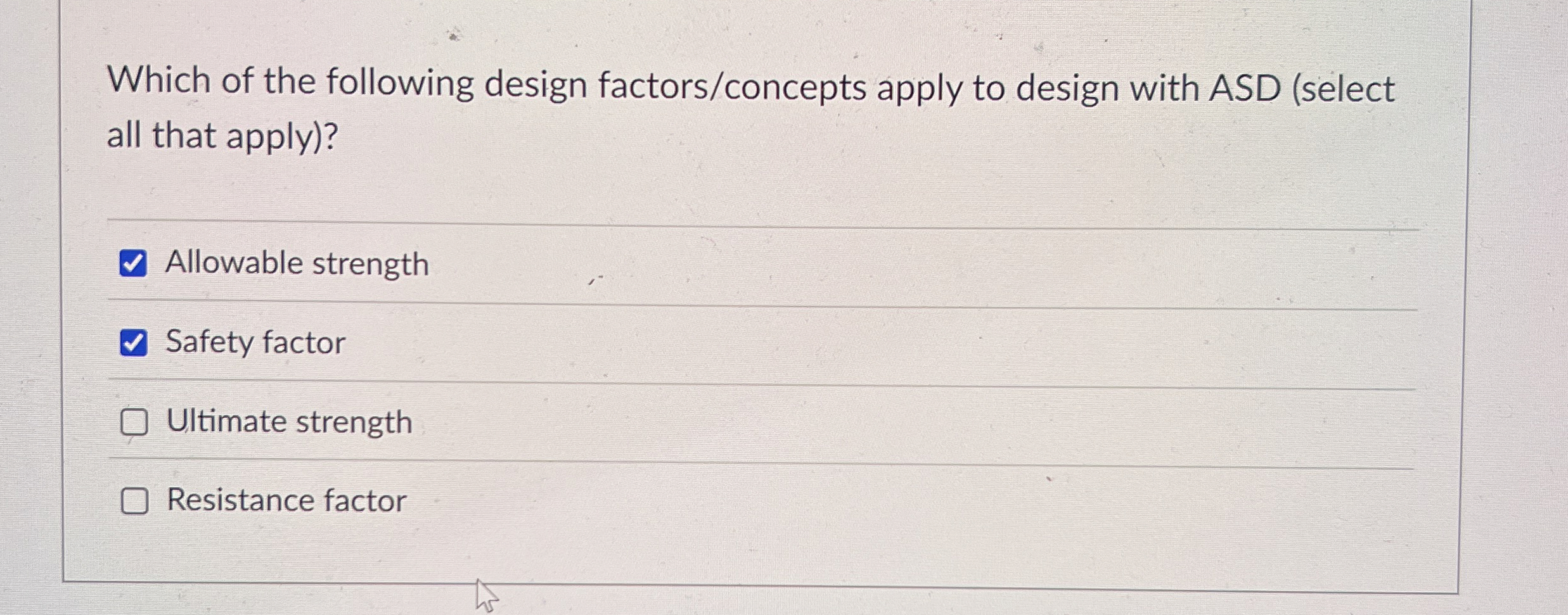 Which of the following design factors / concepts