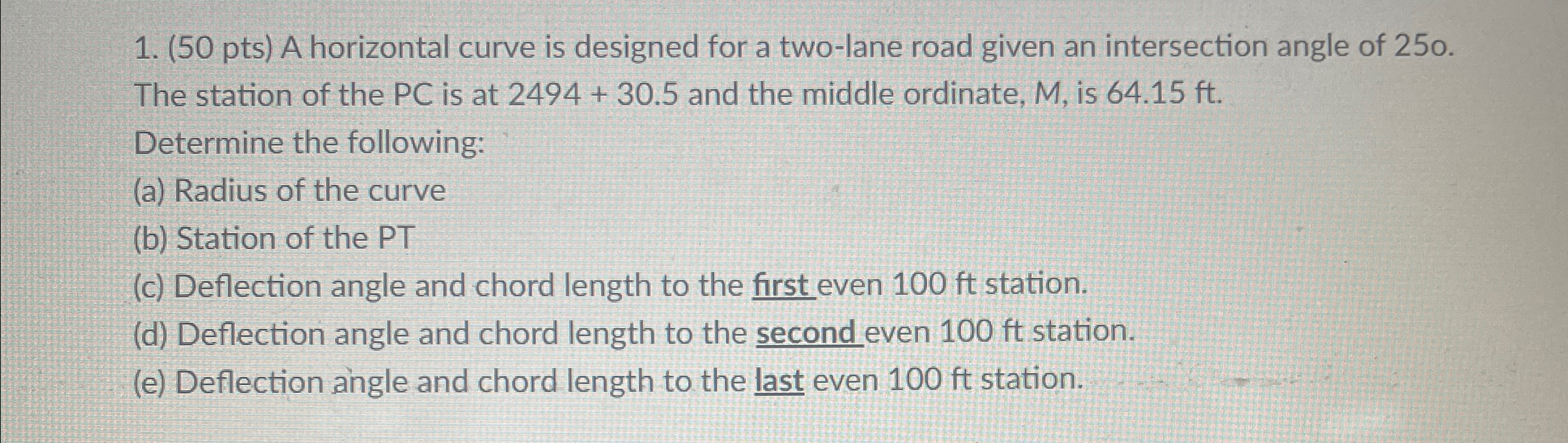 ( 5 0 pts ) A horizontal curve is designed for a