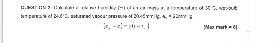 QUESTION 2 : Calculate a relative humidity ( % )