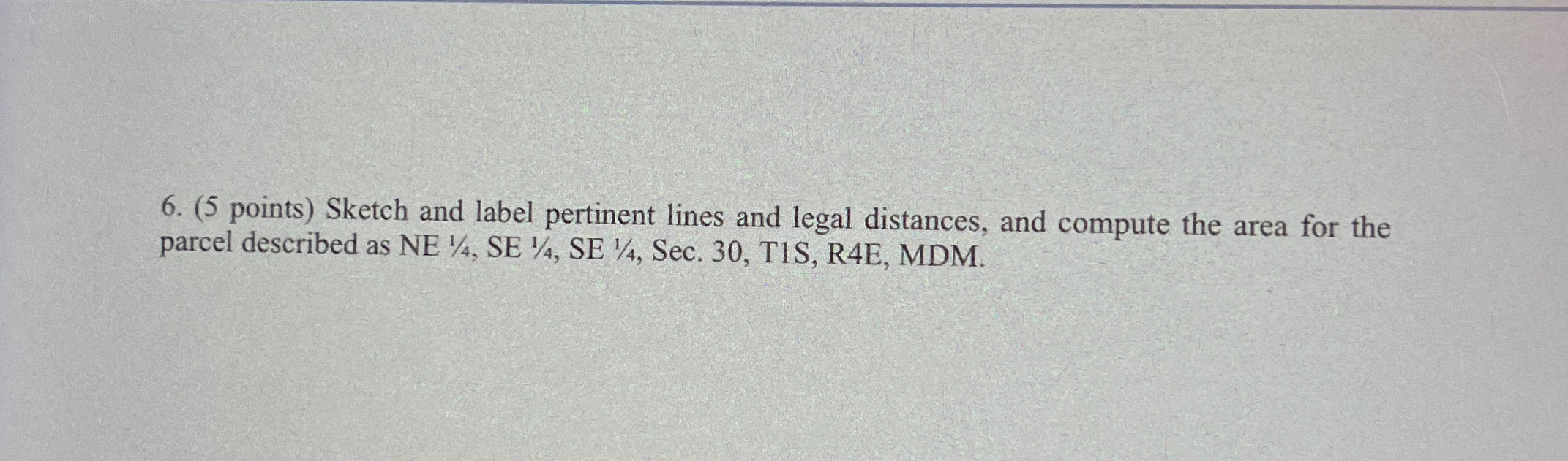 ( 5 points ) Sketch and label pertinent lines and