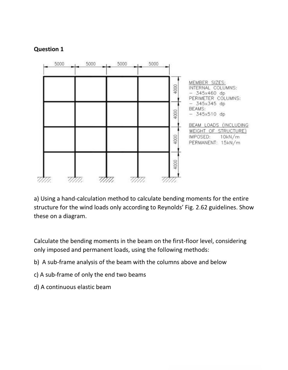 Question 1 MEMBER SIZES: INTERNAL COLUMNS: - 3 4