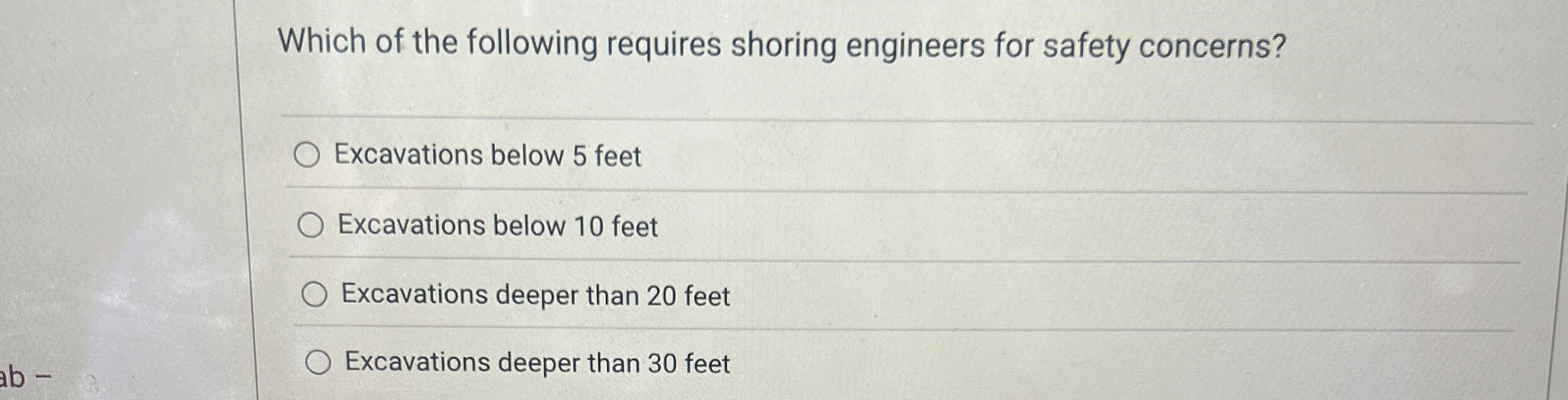 Which of the following requires shoring engineers