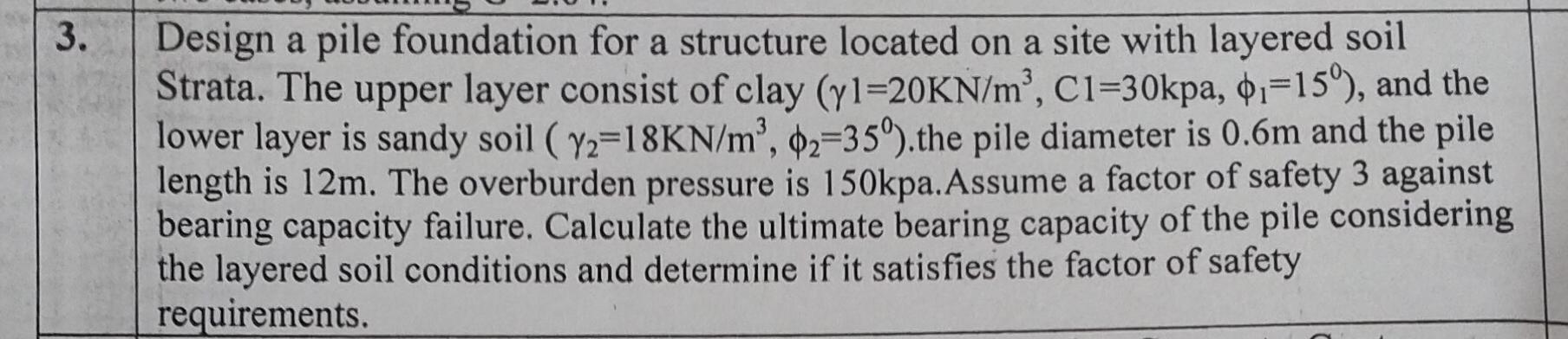 Design a pile foundation for a structure located