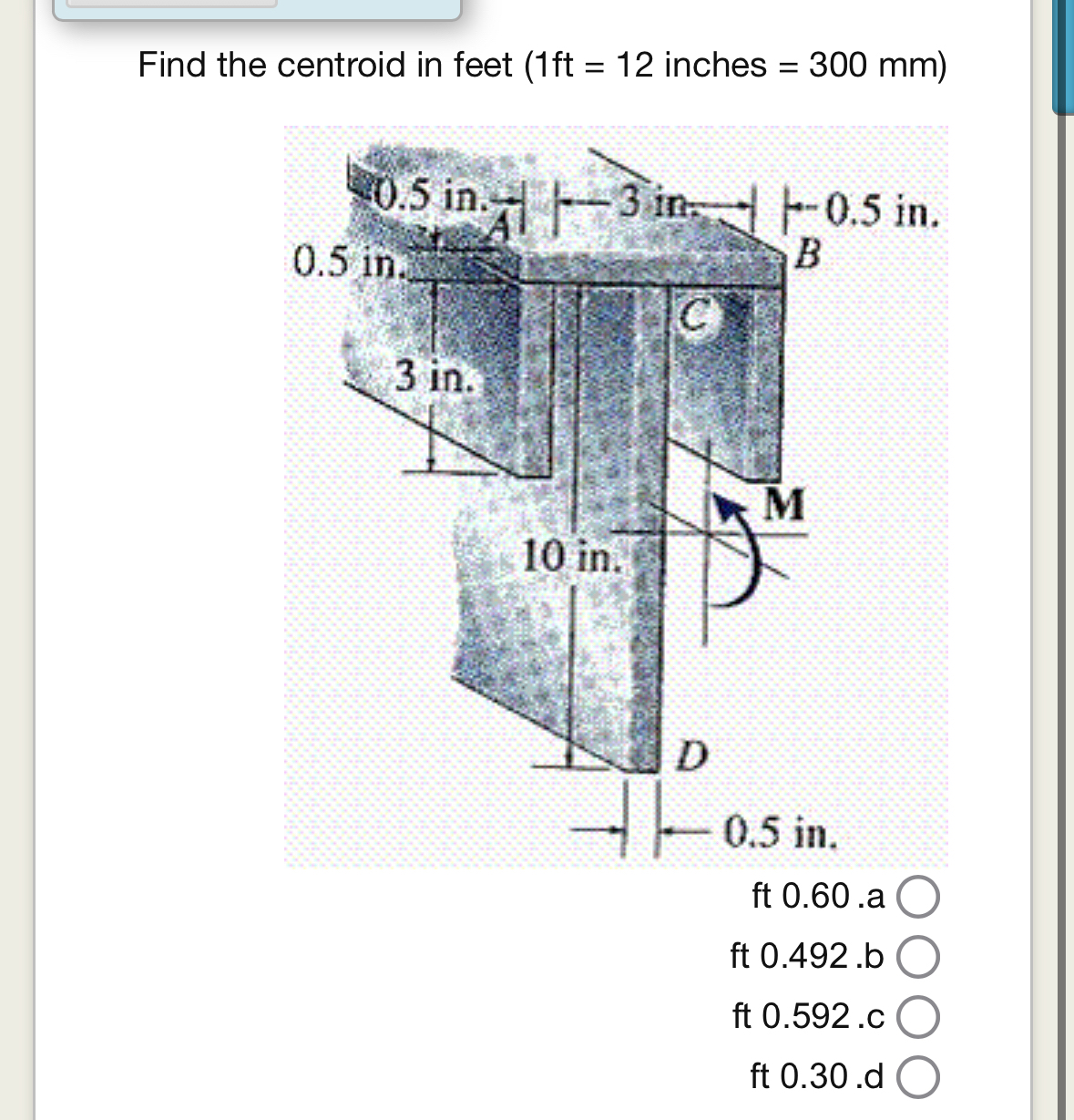 Find the centroid in feet inches = 3 0 0 m m ft 0