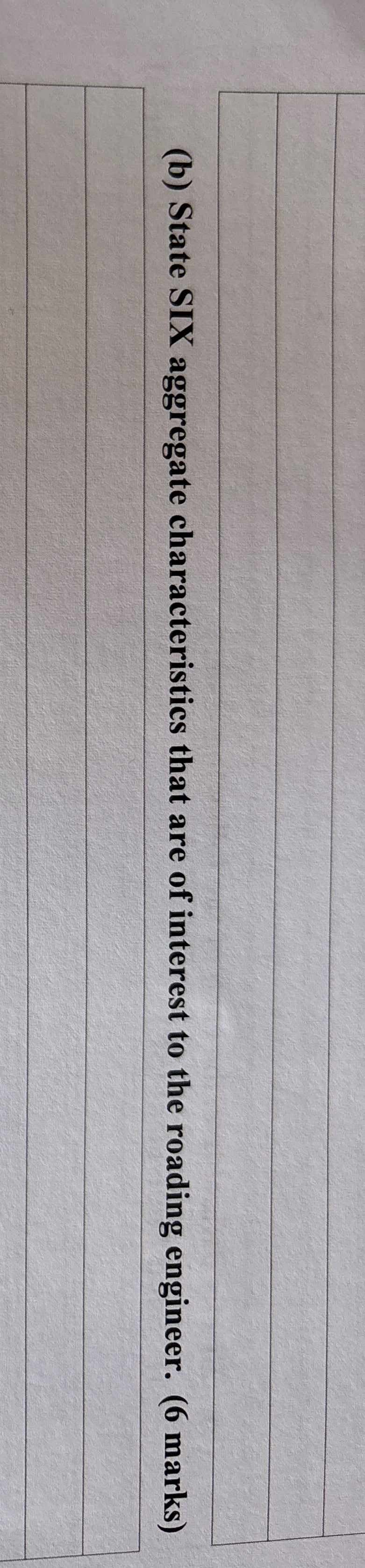 ( b ) State SIX aggregate characteristics that