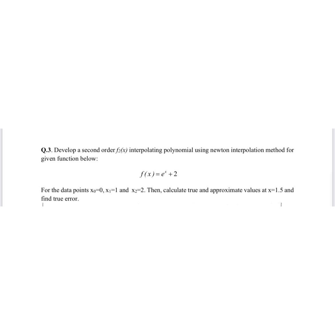 Q . 3 . Develop a second order f 2 ( x )