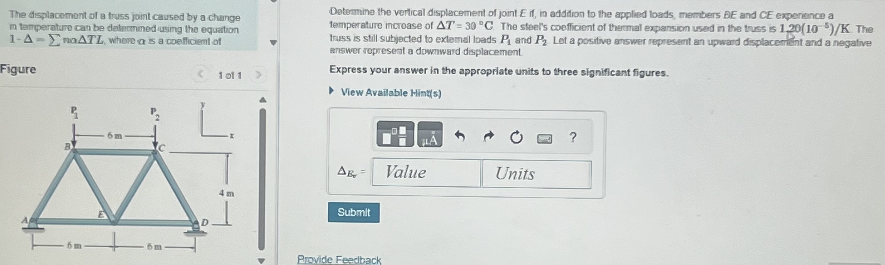 Consider the steel truss shown in ( Figure 1 ) to
