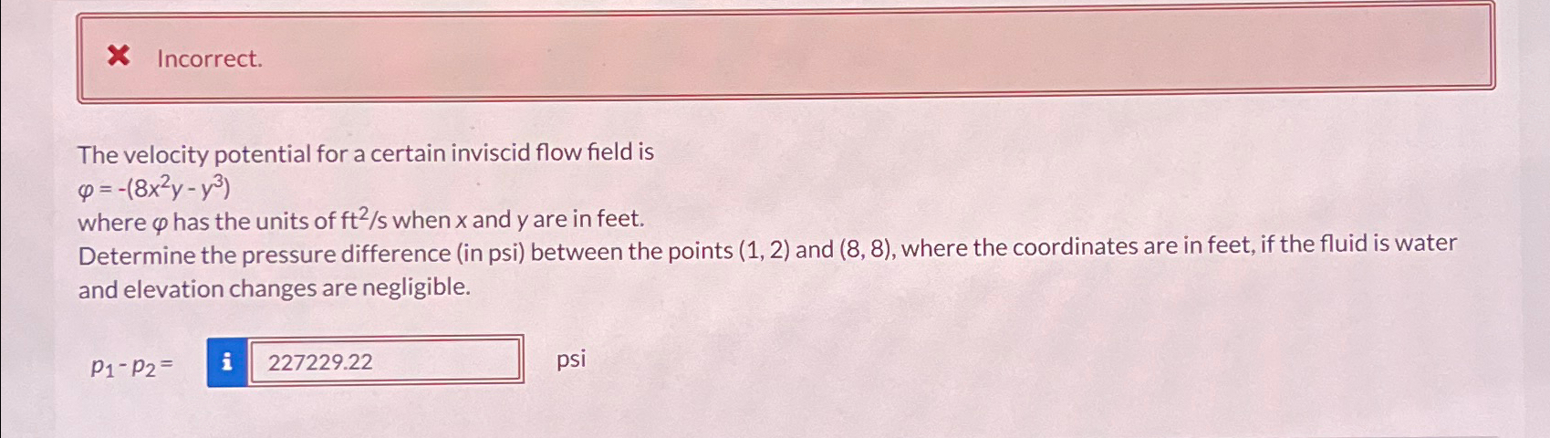 Incorrect. The velocity potential for a certain