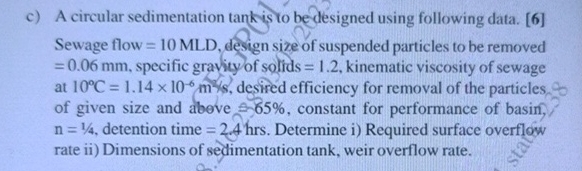 c ) A circular sedimentation tanks to bedesigned