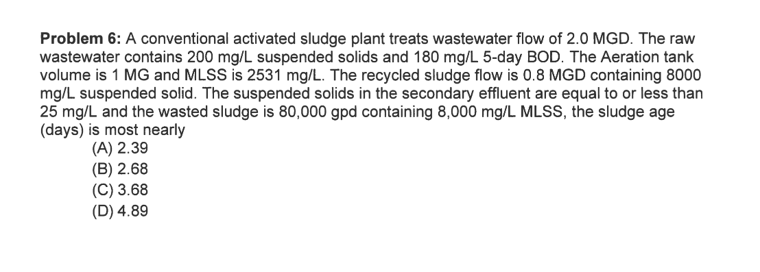 Problem 6 : A conventional activated sludge plant