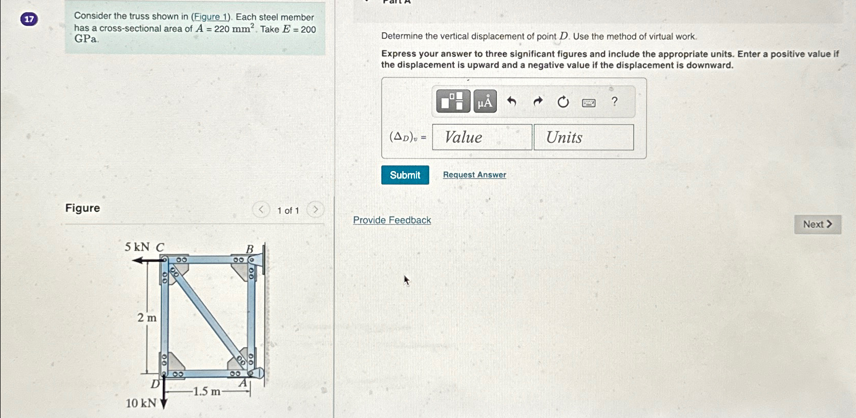 1 7 Consider the truss shown in ( Figure 1 ) .