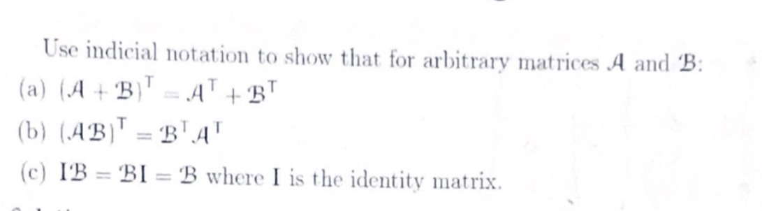 Use indicial notation to show that for arbitrary
