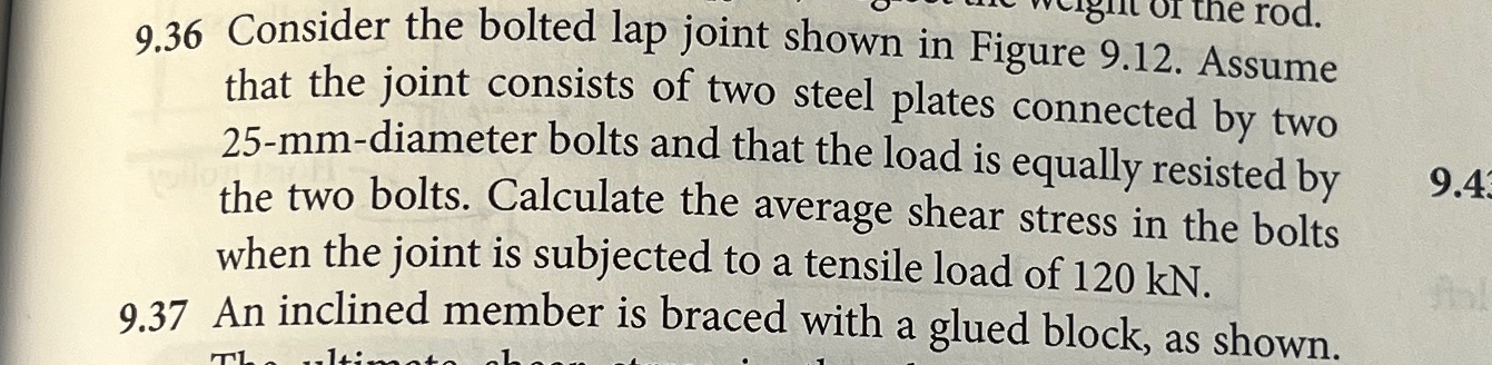 9 . 3 6 Consider the bolted lap joint shown in