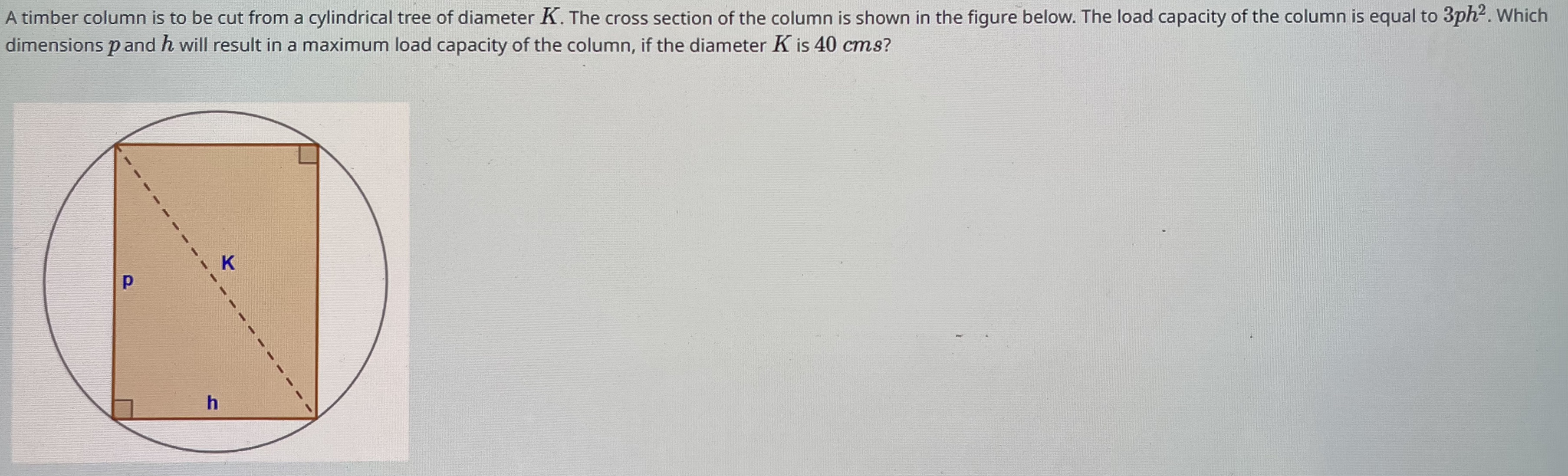 A timber column is to be cut from a cylindrical