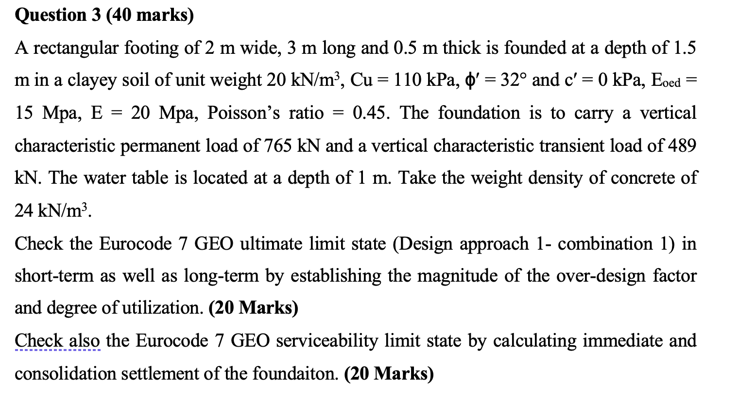 Question 3 ( 4 0 marks ) A rectangular footing of