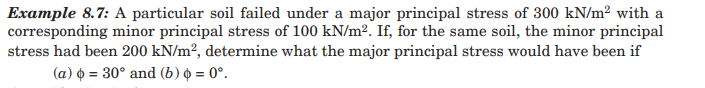 Example 8 . 7 : A particular soil failed under a