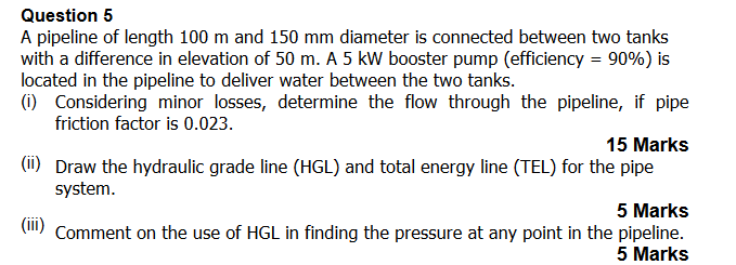 Question 5 A pipeline of length 1 0 0 m and 1 5 0