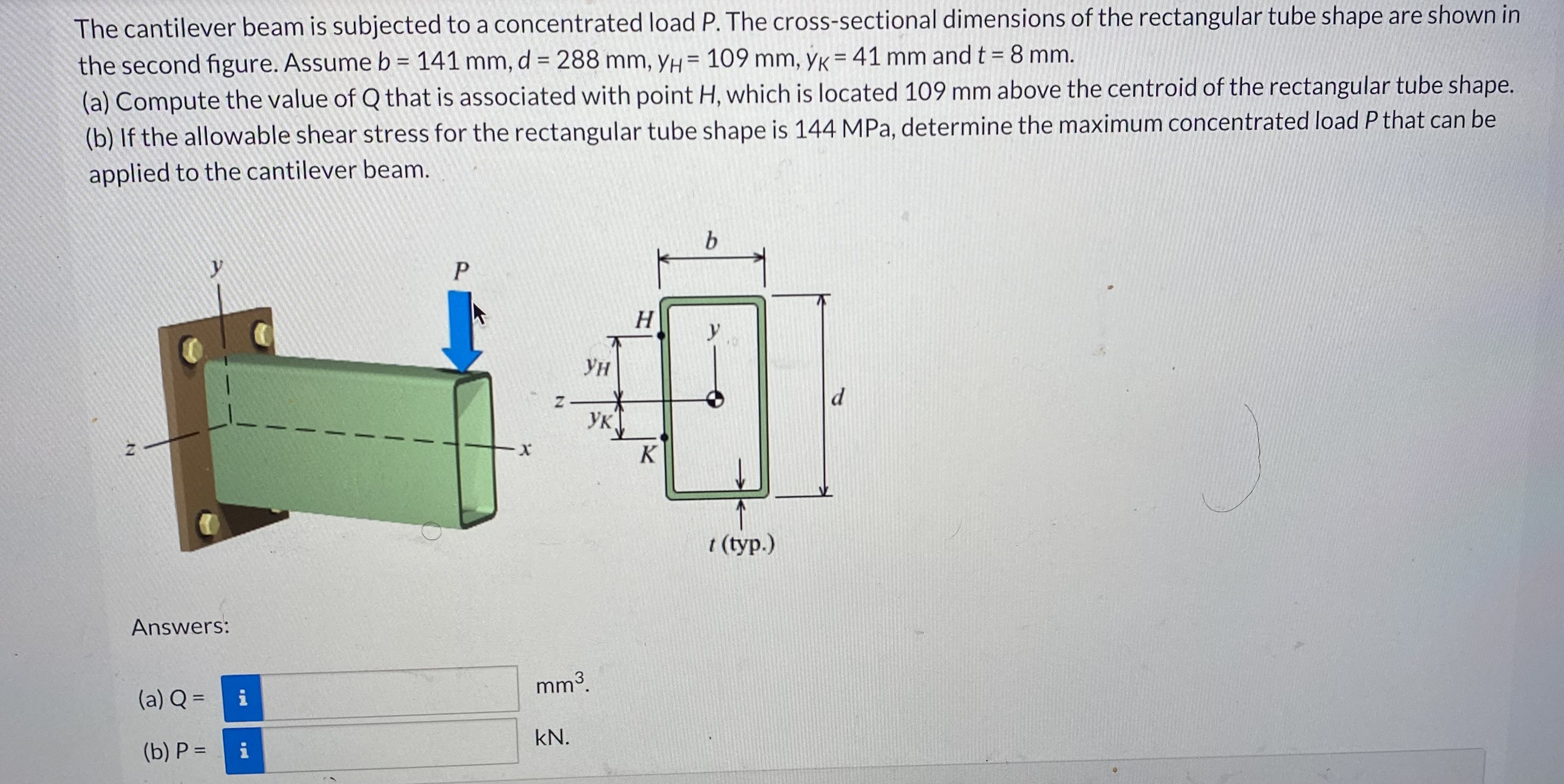 The cantilever beam is subjected to a