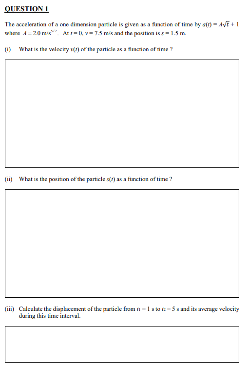 OUESTION 1 The acceleration of a one dimension