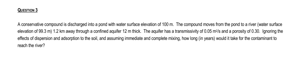 QUESTION 3 A conservative compound is discharged