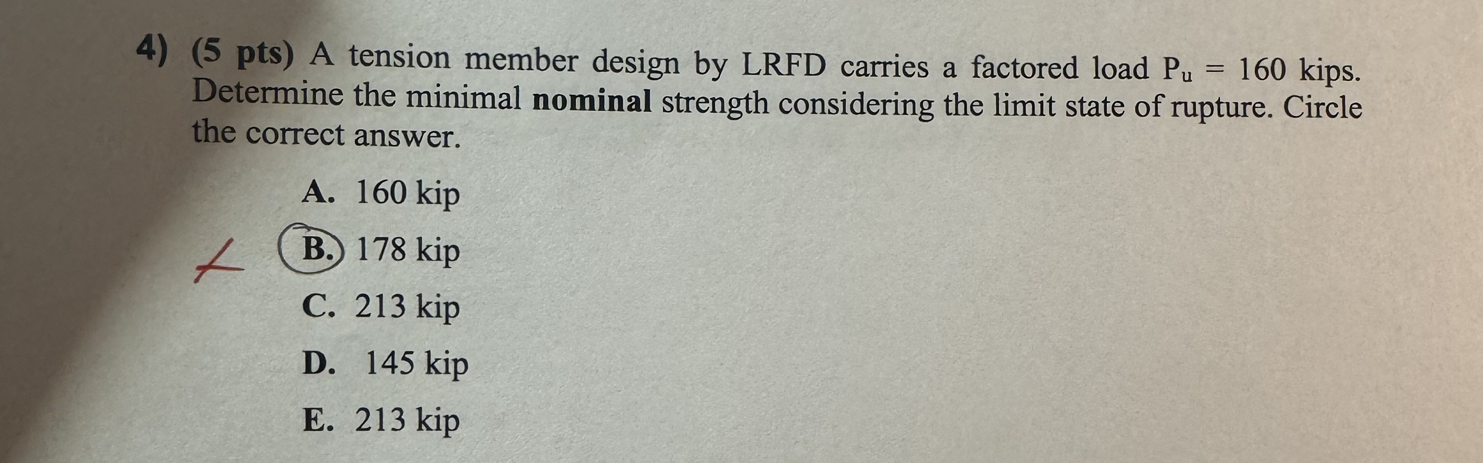 4 ) ( 5 pts ) A tension member design by LRFD