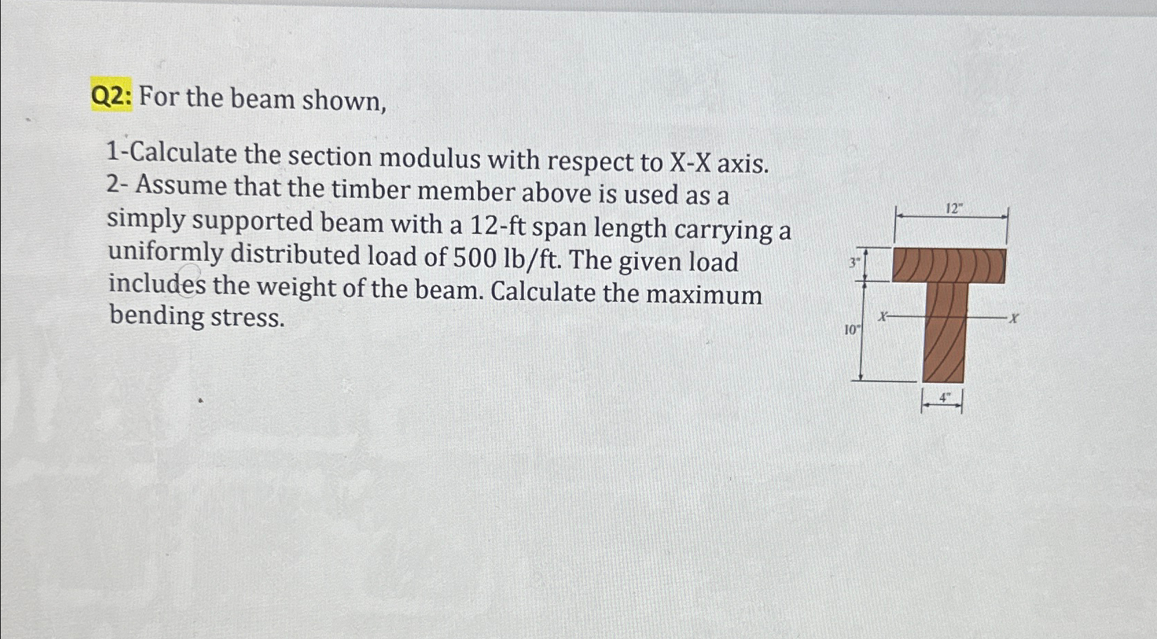 Q 2 : For the beam shown, 1 - Calculate the