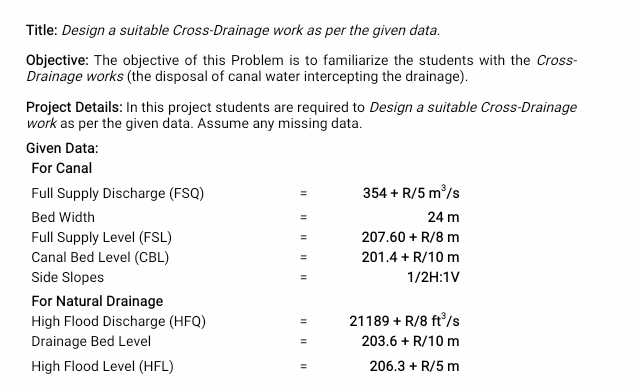 note: R = 1 2 Must include: Design of Canal