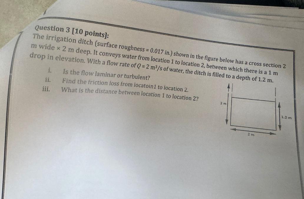 Question 3 [ 1 0 points ] : The irrigation ditch