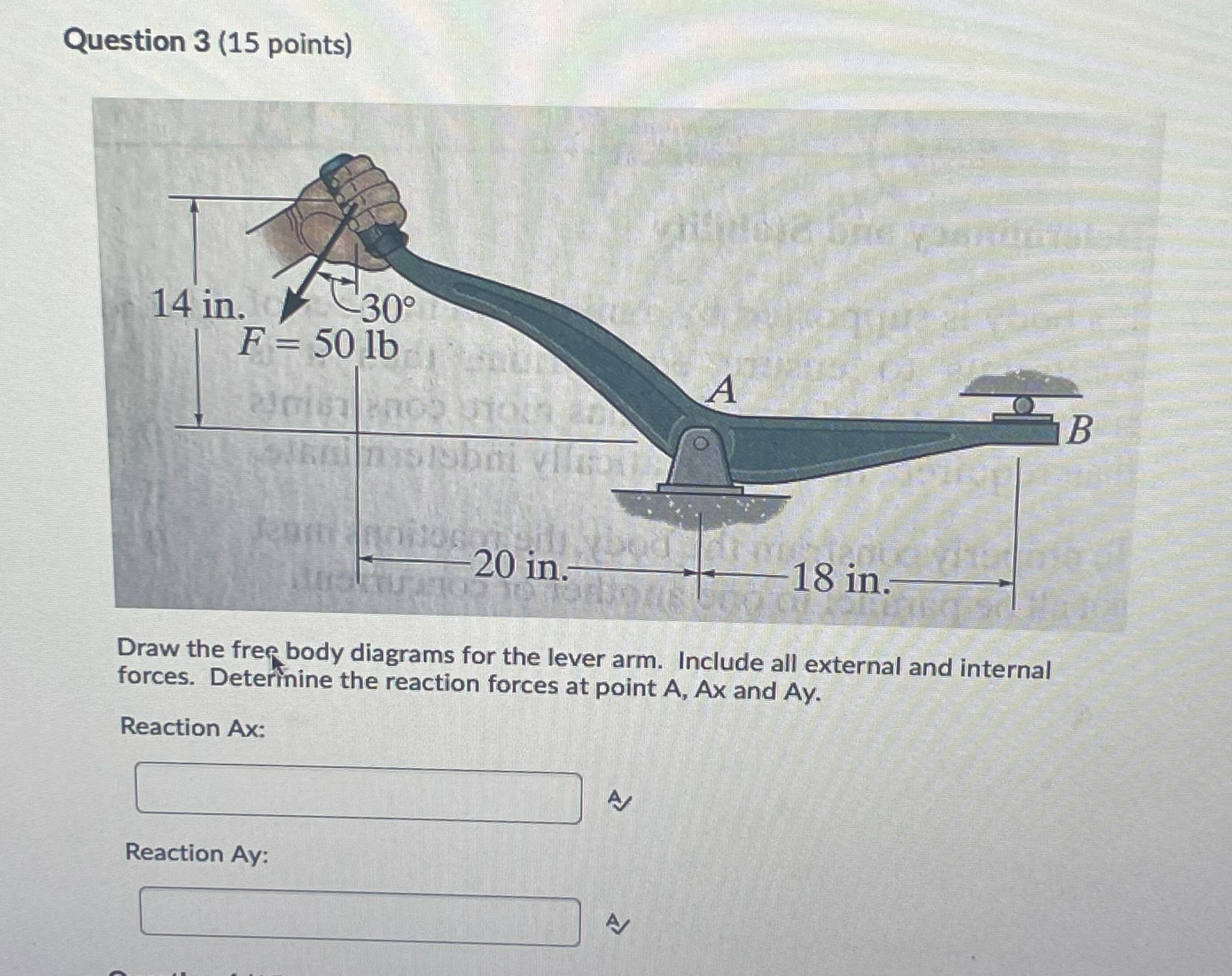 Question 3 ( 1 5 points ) Draw the frep body
